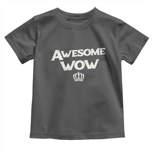 Awesome Wow Toddler T Shirt Alexander Hamilton Lover TS10 Dark Heather Print Your Wear