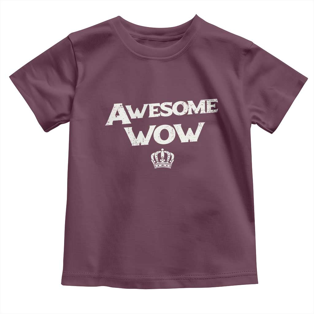 Awesome Wow Toddler T Shirt Alexander Hamilton Lover TS10 Maroon Print Your Wear