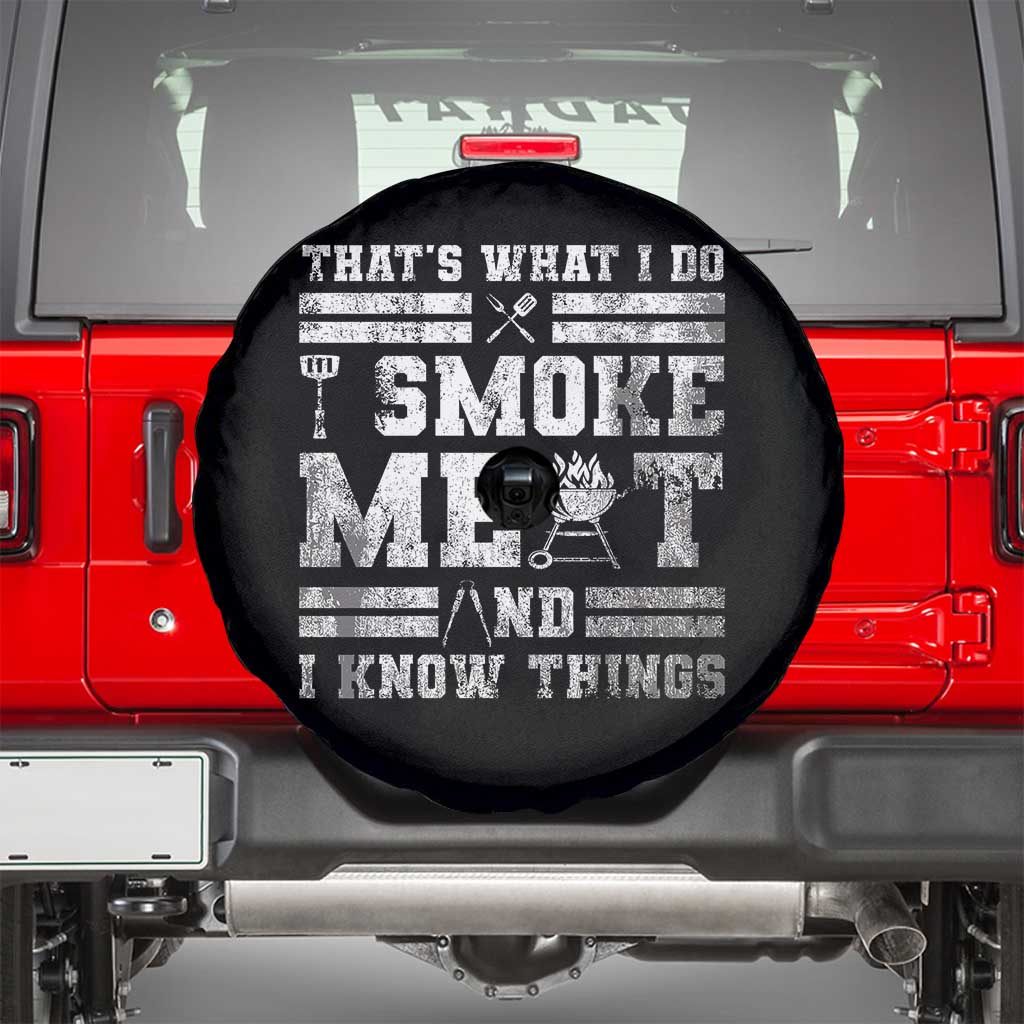 BBQ Spare Tire Cover I Smoke Meat And I Know Things Funny Saying TS10 Black Print Your Wear