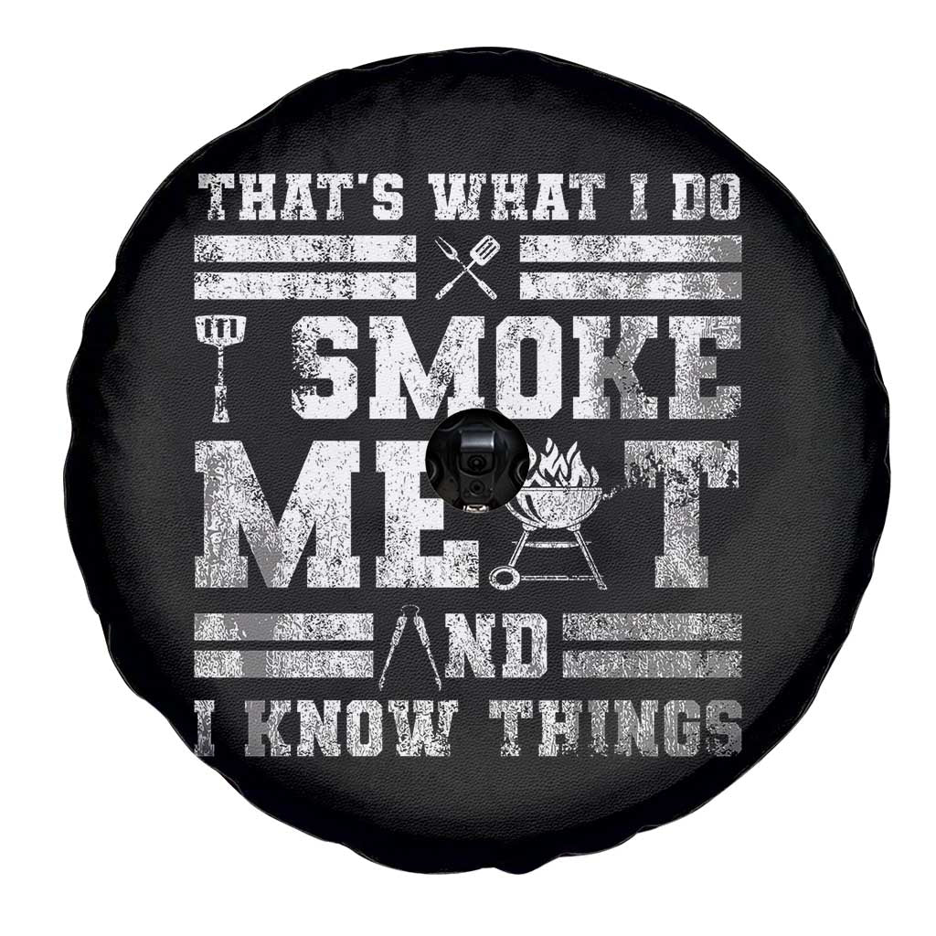 BBQ Spare Tire Cover I Smoke Meat And I Know Things Funny Saying TS10 Print Your Wear