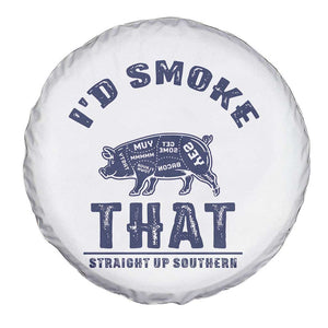BBQ Spare Tire Cover I'd Smoke That Straight Up Southern Pork Cuts Grilling TS10 Print Your Wear