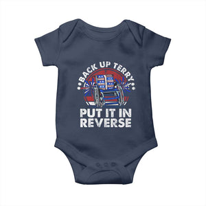 Back It Up Terry Put It In Reverse Baby Onesie Funny 4th Of July TS10 Navy Print Your Wear