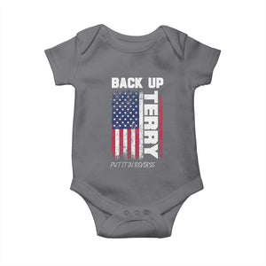 Back It Up Terry Put It In Reverse Baby Onesie Funny 4th of July Patriotic American Flag TS10 Charcoal Print Your Wear