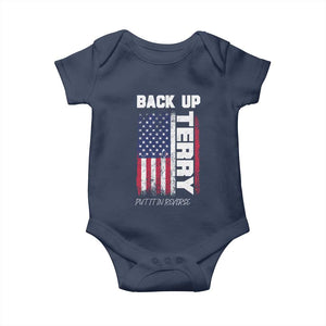 Back It Up Terry Put It In Reverse Baby Onesie Funny 4th of July Patriotic American Flag TS10 Navy Print Your Wear
