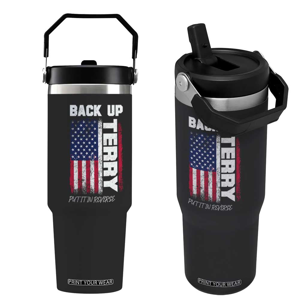 Back It Up Terry Put It In Reverse Flip Straw Tumbler Funny 4th of July Patriotic American Flag TS10 One Size: 30 oz Black Print Your Wear