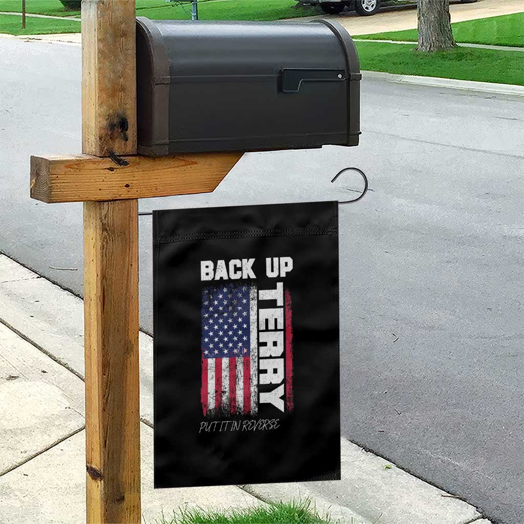 Back It Up Terry Put It In Reverse Garden Flag Funny 4th of July Patriotic American Flag TS10 Print Your Wear