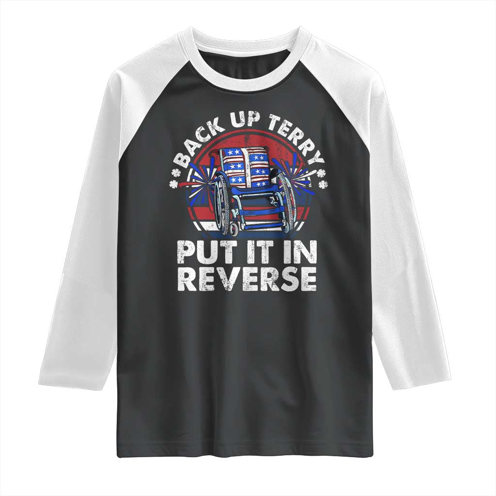 Back It Up Terry Put It In Reverse Raglan Shirt Funny 4th Of July TS10 Black White Print Your Wear