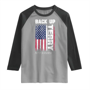 Back It Up Terry Put It In Reverse Raglan Shirt Funny 4th of July Patriotic American Flag TS10 Sport Gray Black Print Your Wear