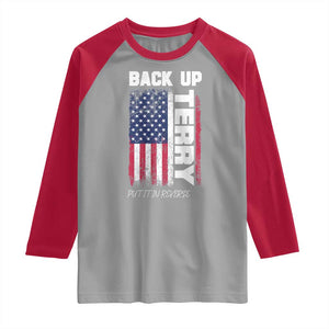 Back It Up Terry Put It In Reverse Raglan Shirt Funny 4th of July Patriotic American Flag TS10 Sport Gray Red Print Your Wear