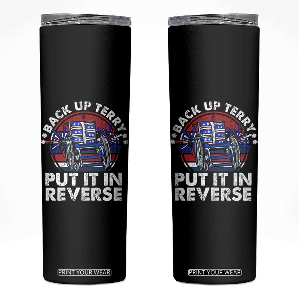 Back It Up Terry Put It In Reverse Skinny Tumbler Funny 4th Of July TS10 Black Print Your Wear