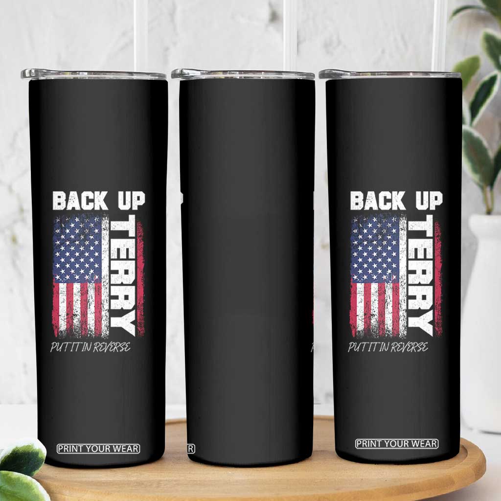 Back It Up Terry Put It In Reverse Skinny Tumbler Funny 4th of July Patriotic American Flag TS10 Print Your Wear