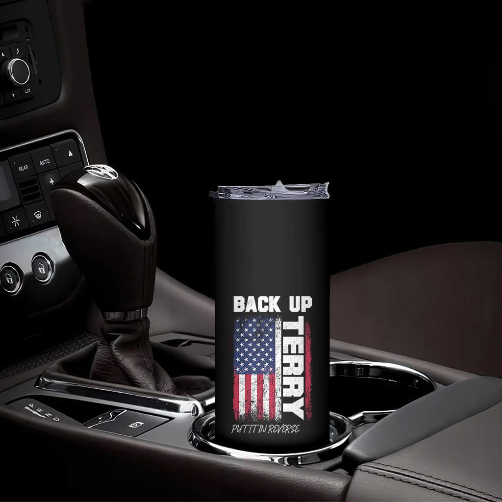 Back It Up Terry Put It In Reverse Skinny Tumbler Funny 4th of July Patriotic American Flag TS10 Print Your Wear