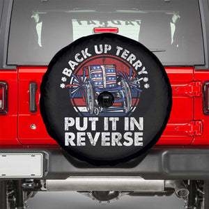 Back It Up Terry Put It In Reverse Spare Tire Cover Funny 4th Of July TS10 Black Print Your Wear