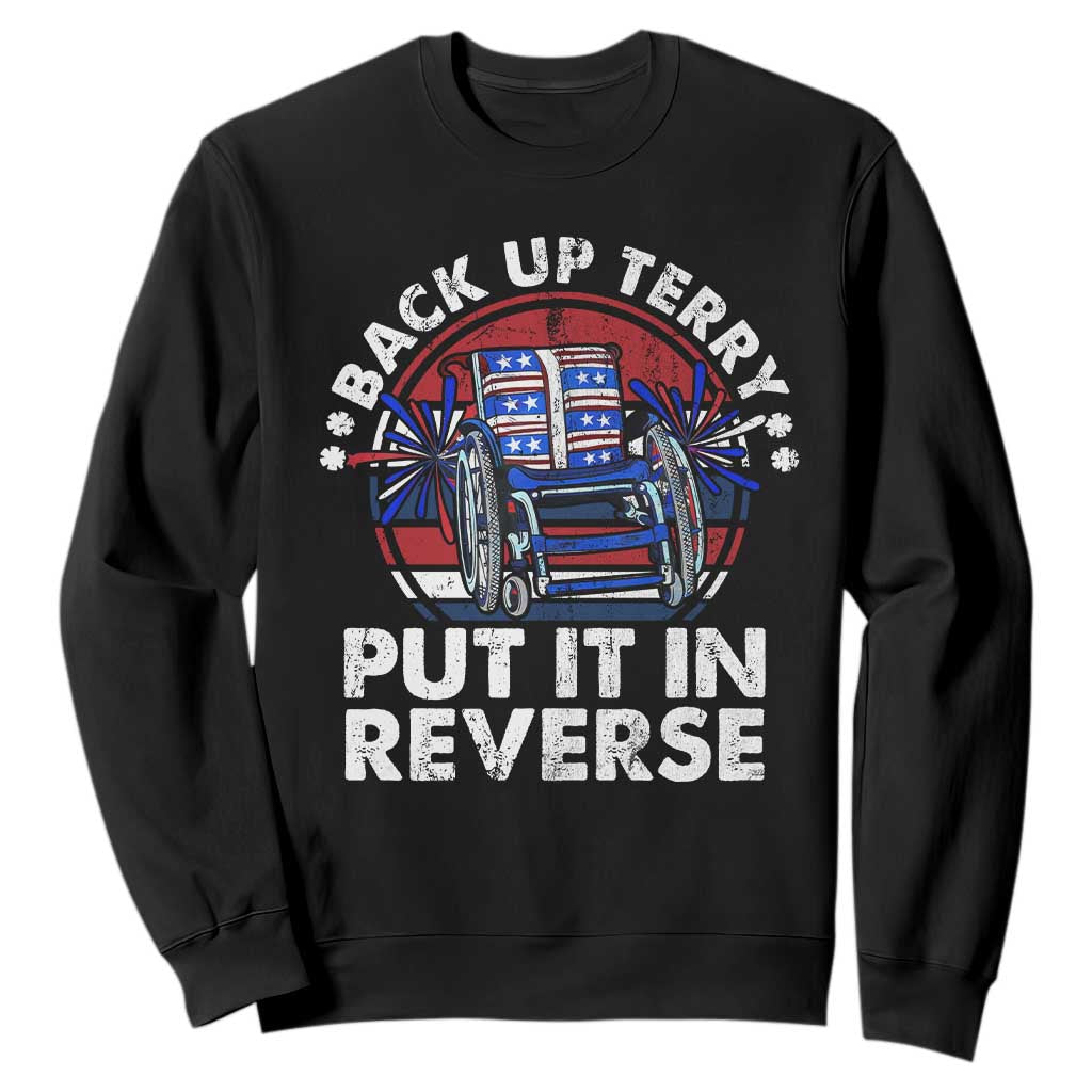 Back It Up Terry Put It In Reverse Sweatshirt Funny 4th Of July TS10 Black Print Your Wear
