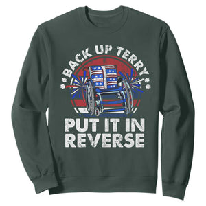 Back It Up Terry Put It In Reverse Sweatshirt Funny 4th Of July TS10 Dark Forest Green Print Your Wear