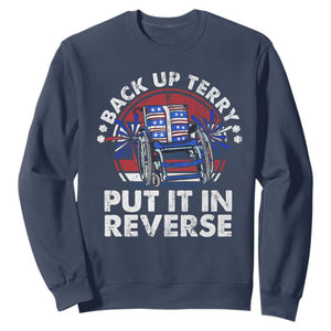 Back It Up Terry Put It In Reverse Sweatshirt Funny 4th Of July TS10 Navy Print Your Wear