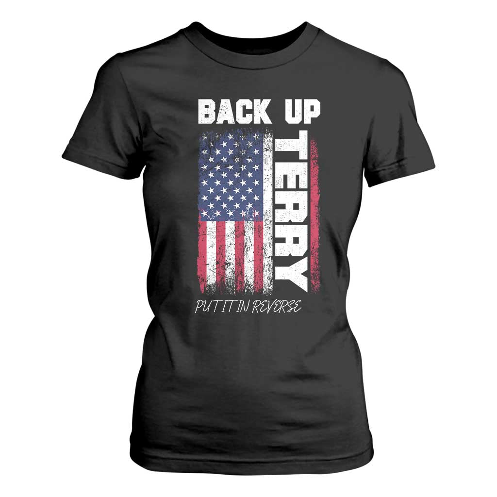 Back It Up Terry Put It In Reverse T Shirt For Women Funny 4th of July Patriotic American Flag TS10 Black Print Your Wear