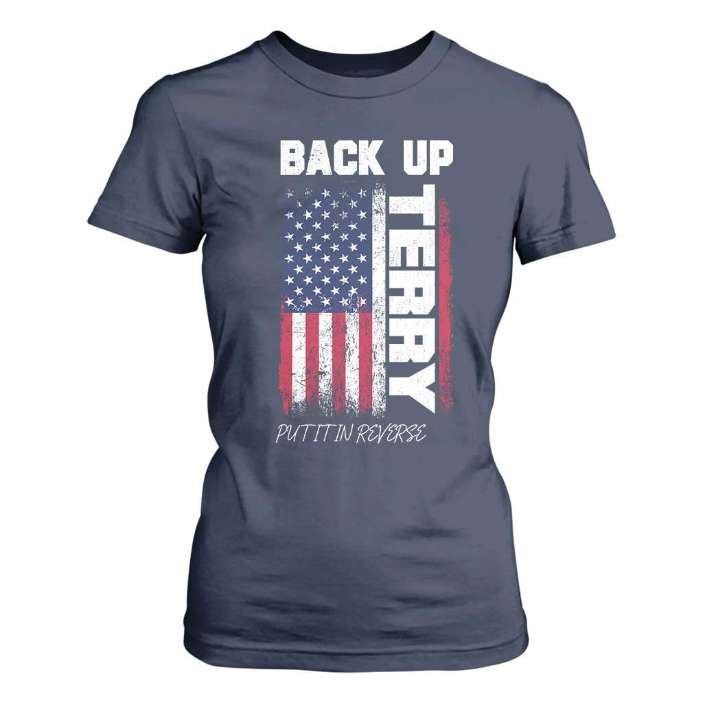 Back It Up Terry Put It In Reverse T Shirt For Women Funny 4th of July Patriotic American Flag TS10 Navy Print Your Wear