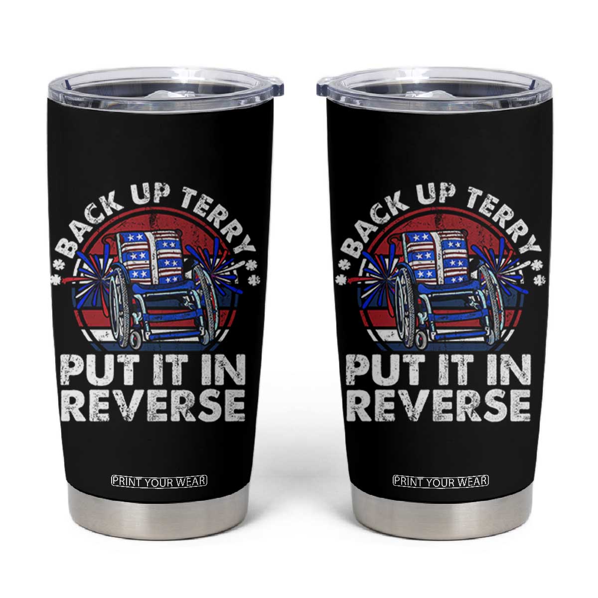 Back It Up Terry Put It In Reverse Tumbler Cup Funny 4th Of July TS10 Black Print Your Wear