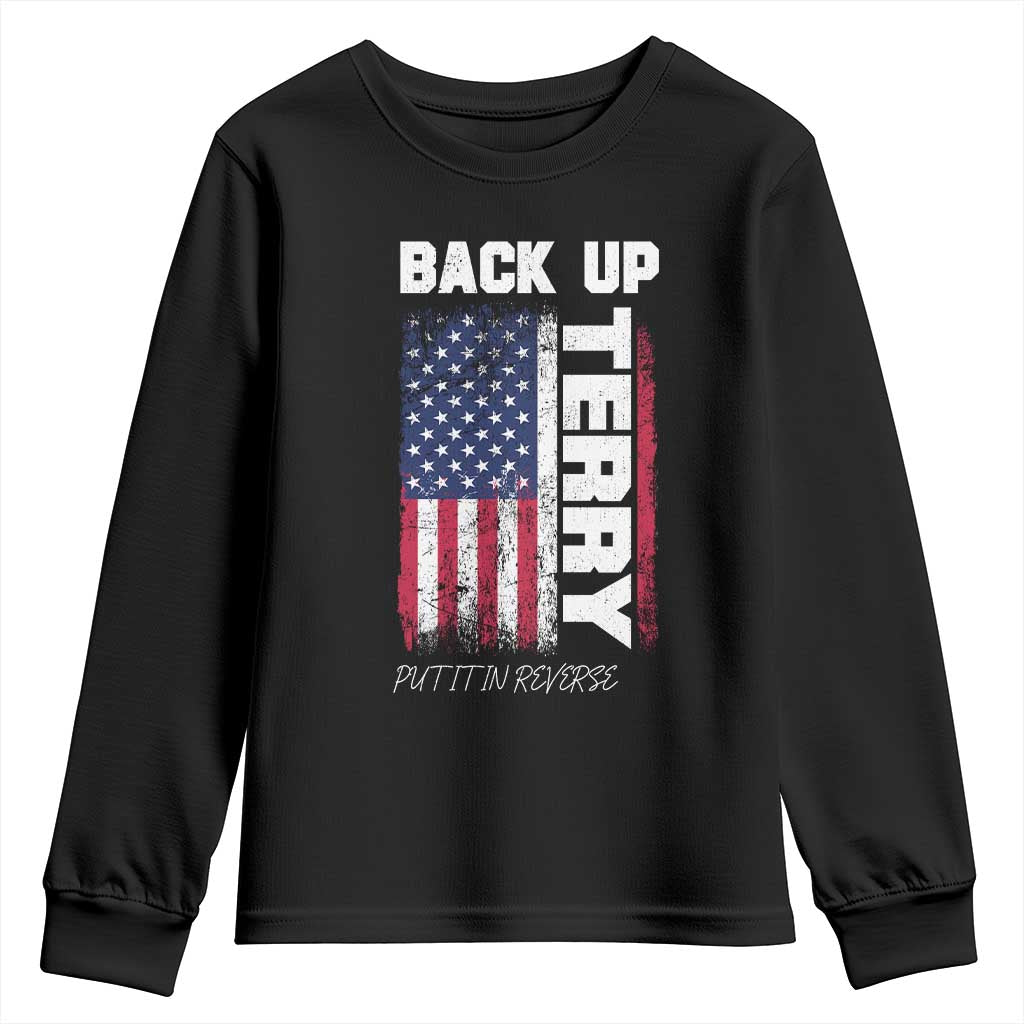Back It Up Terry Put It In Reverse Youth Sweatshirt Funny 4th of July Patriotic American Flag TS10 Black Print Your Wear