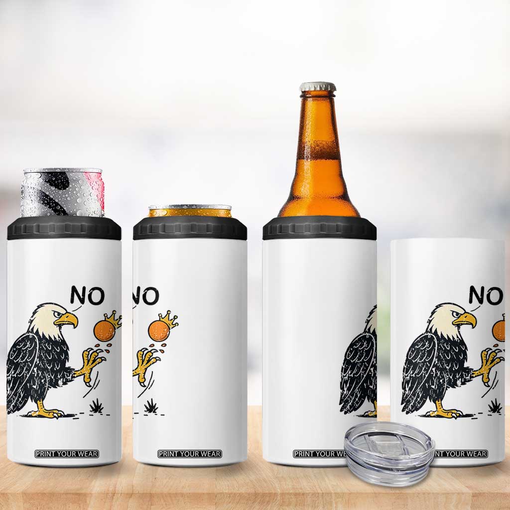 Bald Eagle No Kings In America 4 in 1 Can Cooler Tumbler No Orange We The People Patriotic Political Statement TS02 Print Your Wear