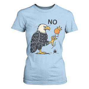 Bald Eagle No Kings In America T Shirt For Women No Orange We The People Patriotic Political Statement TS02 Light Blue Print Your Wear