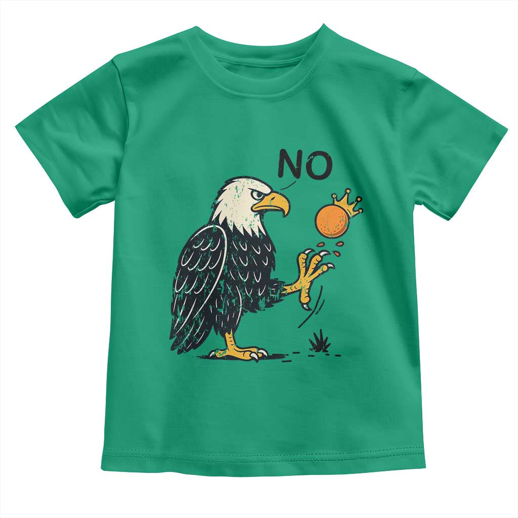 Bald Eagle No Kings In America Toddler T Shirt No Orange We The People Patriotic Political Statement TS02 Irish Green Print Your Wear