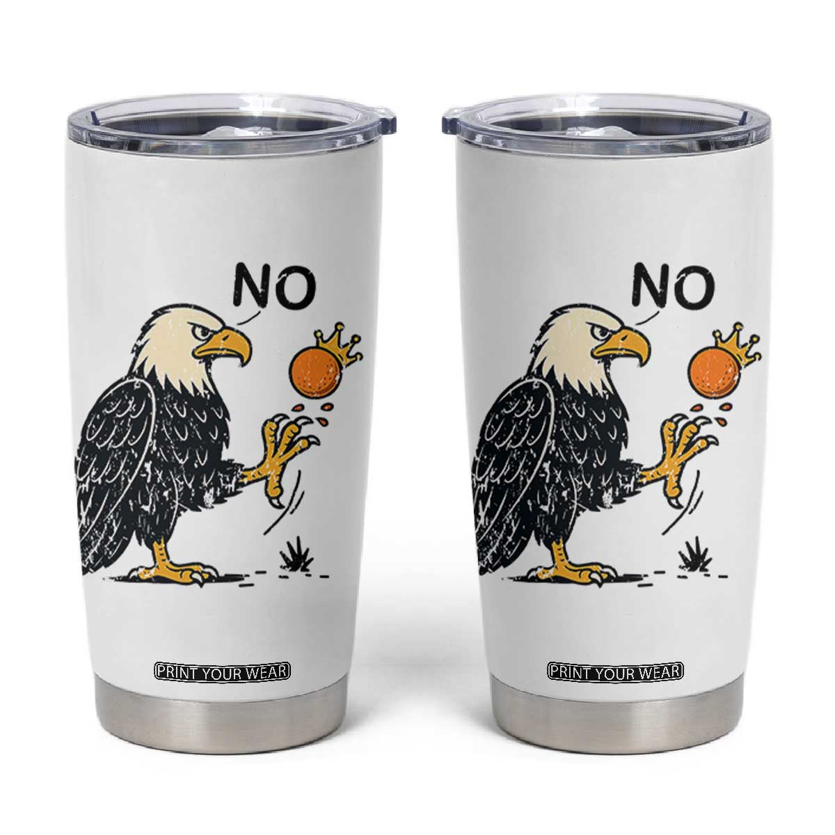 Bald Eagle No Kings In America Tumbler Cup No Orange We The People Patriotic Political Statement TS02 White Print Your Wear