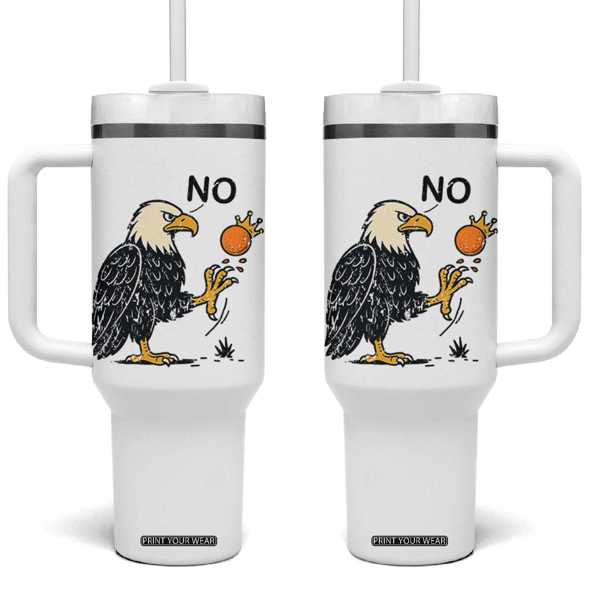 Bald Eagle No Kings In America Tumbler With Handle No Orange We The People Patriotic Political Statement TS02 One Size: 40 oz White Print Your Wear