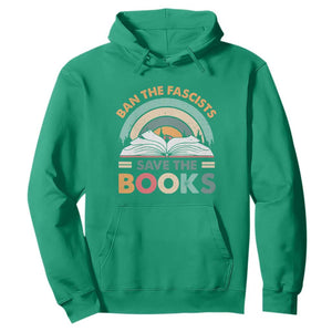 Ban The Fascists Save The Books Hoodie Funny Book Lovers Librarian Book Nerd TS10 Irish Green Print Your Wear