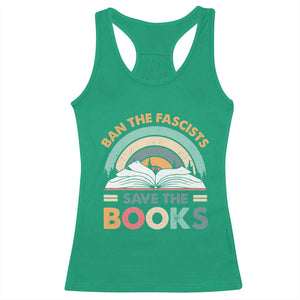 Ban The Fascists Save The Books Racerback Tank Top Funny Book Lovers Librarian Book Nerd TS10 Irish Green Print Your Wear