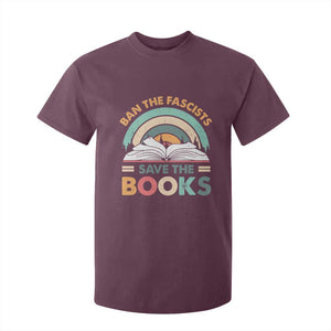 Ban The Fascists Save The Books T Shirt For Kid Funny Book Lovers Librarian Book Nerd TS10 Maroon Print Your Wear