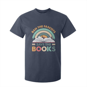 Ban The Fascists Save The Books T Shirt For Kid Funny Book Lovers Librarian Book Nerd TS10 Navy Print Your Wear