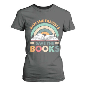 Ban The Fascists Save The Books T Shirt For Women Funny Book Lovers Librarian Book Nerd TS10 Dark Heather Print Your Wear