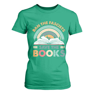 Ban The Fascists Save The Books T Shirt For Women Funny Book Lovers Librarian Book Nerd TS10 Irish Green Print Your Wear