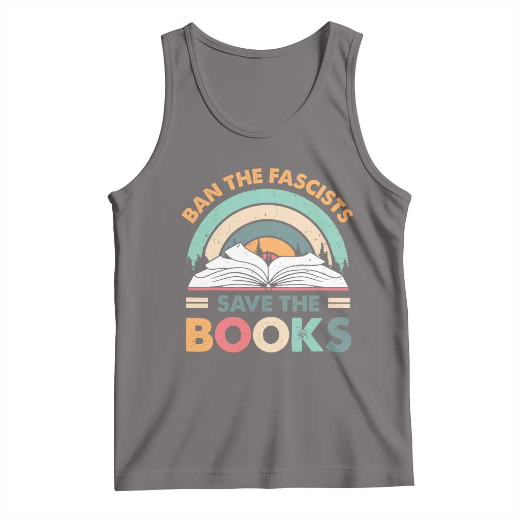 Ban The Fascists Save The Books Tank Top Funny Book Lovers Librarian Book Nerd TS10 Deep Heather Print Your Wear