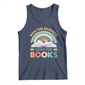 Ban The Fascists Save The Books Tank Top Funny Book Lovers Librarian Book Nerd TS10 Navy Print Your Wear