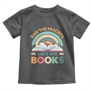Ban The Fascists Save The Books Toddler T Shirt Funny Book Lovers Librarian Book Nerd TS10 Dark Heather Print Your Wear