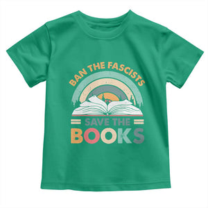 Ban The Fascists Save The Books Toddler T Shirt Funny Book Lovers Librarian Book Nerd TS10 Irish Green Print Your Wear