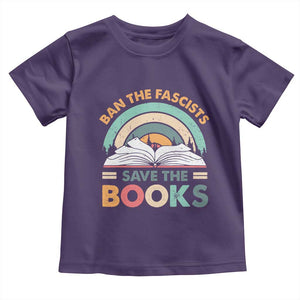 Ban The Fascists Save The Books Toddler T Shirt Funny Book Lovers Librarian Book Nerd TS10 Purple Print Your Wear