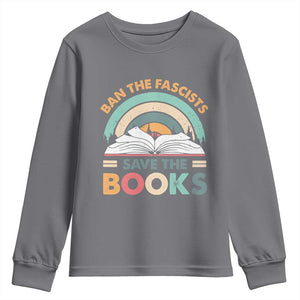 Ban The Fascists Save The Books Youth Sweatshirt Funny Book Lovers Librarian Book Nerd TS10 Charcoal Print Your Wear