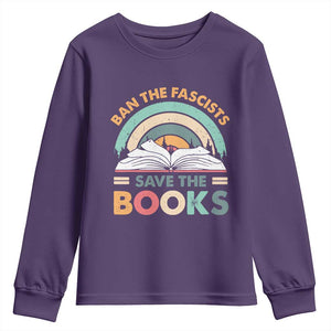Ban The Fascists Save The Books Youth Sweatshirt Funny Book Lovers Librarian Book Nerd TS10 Purple Print Your Wear