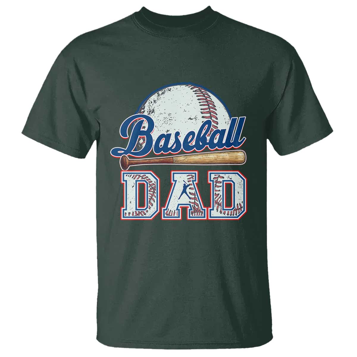 Baseball Dad T Shirt Baseball Sport Lovers For Father's Day TS02 Dark Forest Green Print Your Wear