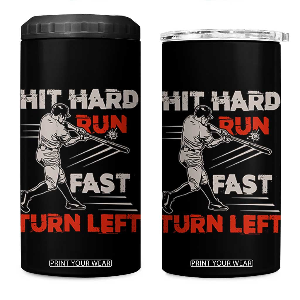 Baseball Lover 4 in 1 Can Cooler Tumbler Hit Hard Run Fast Turn Left Softball Fan TS02 One Size: 16 oz Black Print Your Wear