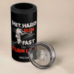 Baseball Lover 4 in 1 Can Cooler Tumbler Hit Hard Run Fast Turn Left Softball Fan TS02 Print Your Wear
