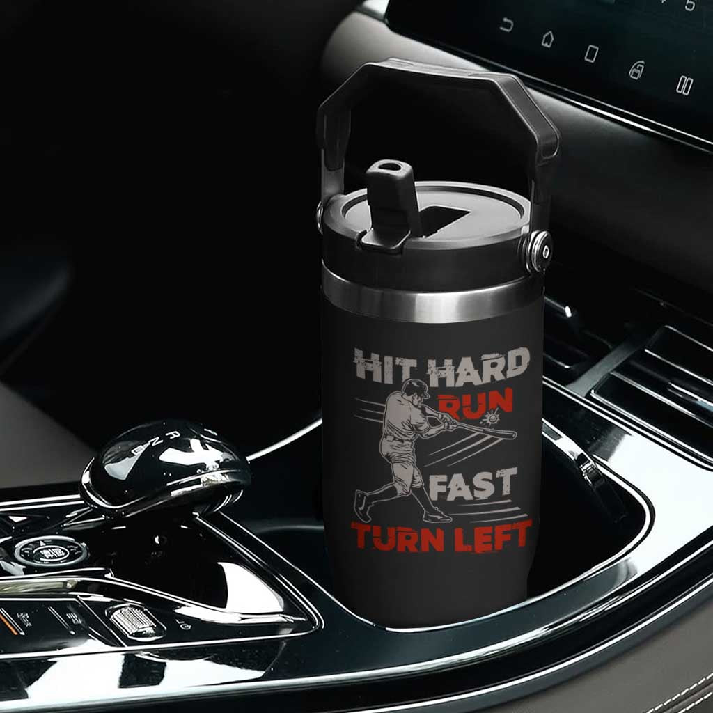 Baseball Lover Flip Straw Tumbler Hit Hard Run Fast Turn Left Softball Fan TS02 Print Your Wear