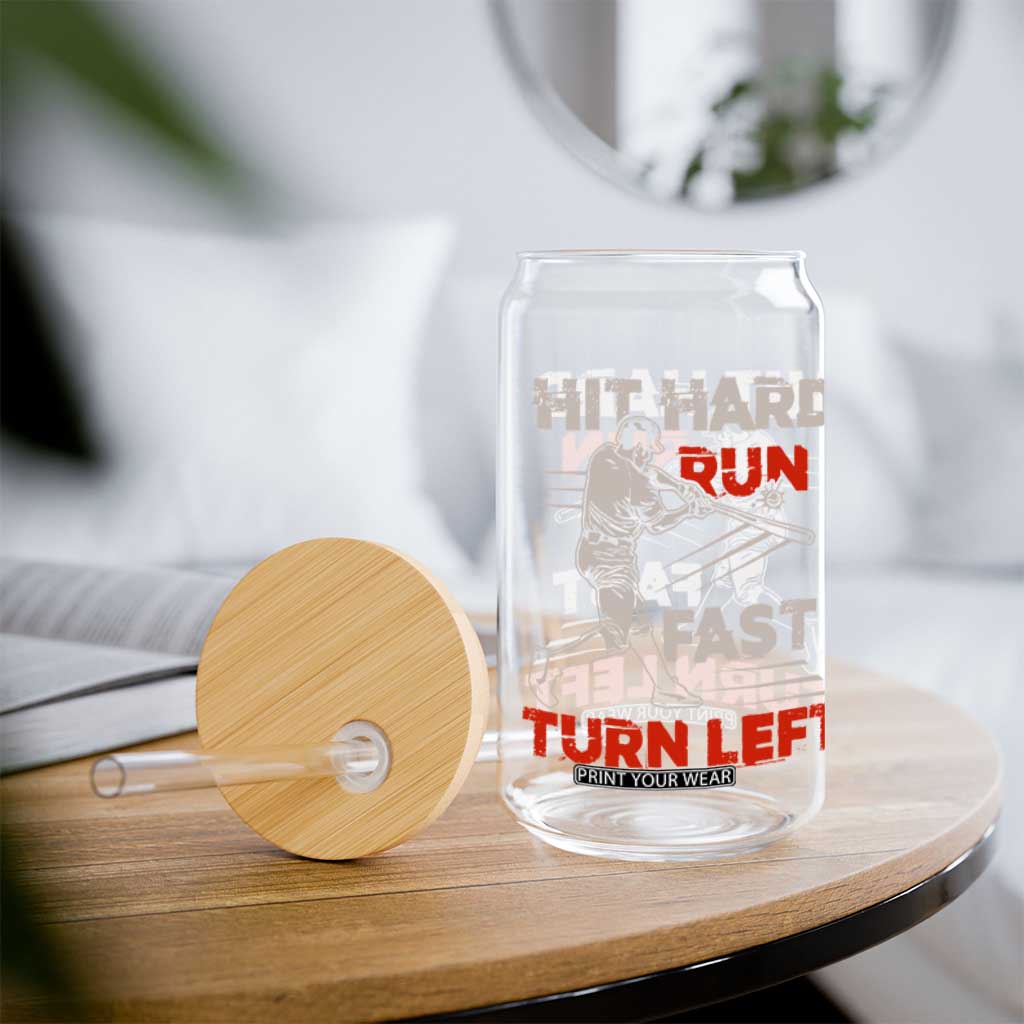 Baseball Lover Glass Can Hit Hard Run Fast Turn Left Softball Fan TS02 Print Your Wear