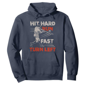 Baseball Lover Hoodie Hit Hard Run Fast Turn Left Softball Fan TS02 Navy Print Your Wear