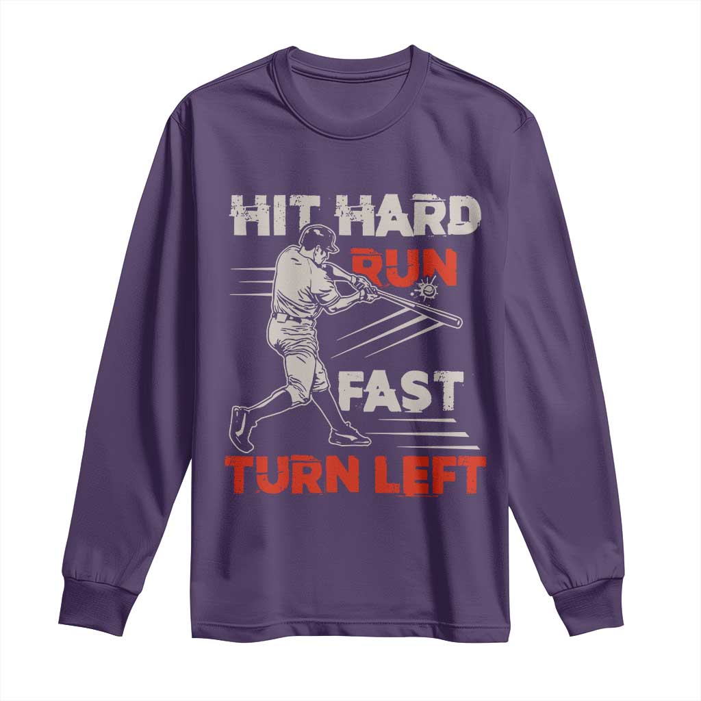 Baseball Lover Long Sleeve Shirt Hit Hard Run Fast Turn Left Softball Fan TS02 Purple Print Your Wear