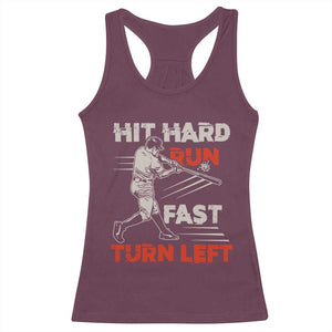 Baseball Lover Racerback Tank Top Hit Hard Run Fast Turn Left Softball Fan TS02 Maroon Print Your Wear